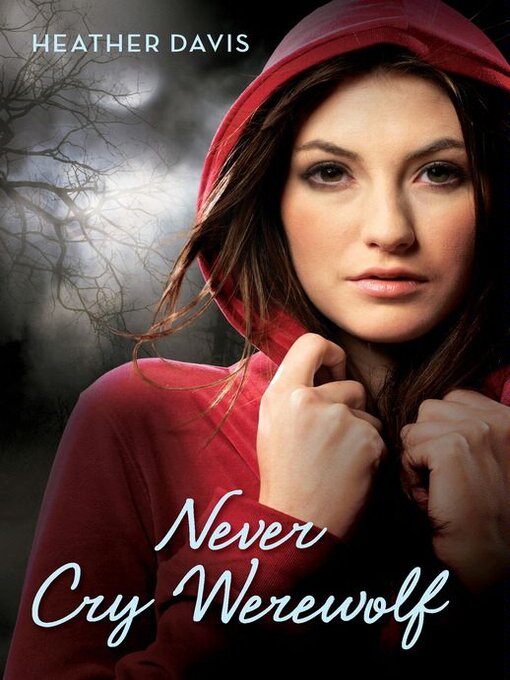 Title details for Never Cry Werewolf by Heather Davis - Wait list